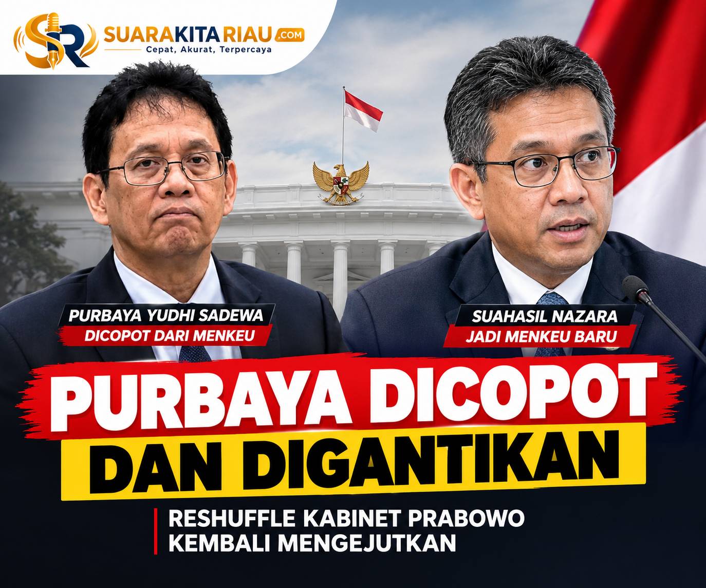 Purbaya Dicopot, Suahasil Nazara Jadi Menkeu Baru: Reshuffle Datang Tiba-Tiba